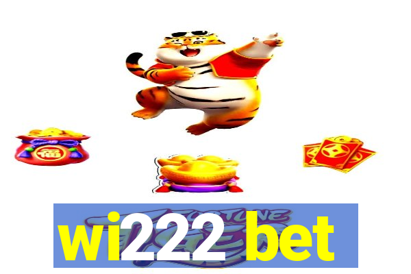 wi222 bet